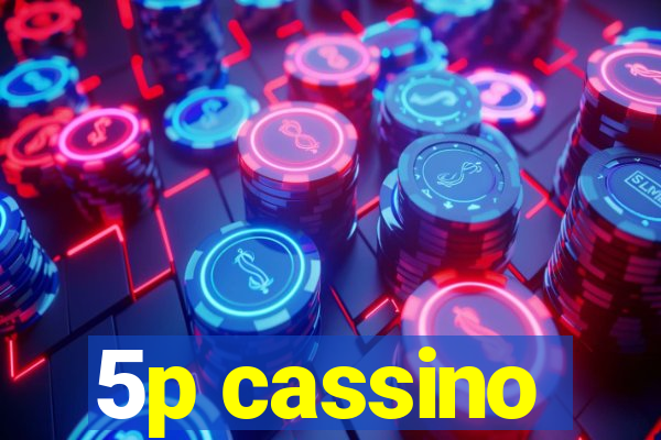 5p cassino